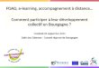 FOAD, e-learning, accompagnement à distance… Comment participer à leur développement collectif en Bourgogne ? Vendredi 23 septembre 2011 Salle des Séances