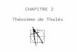 CHAPITRE 2 Théorème de Thalès. Lors dun voyage en Egypte, Thalès de Milet (-624 ;-546) aurait mesuré la hauteur de la pyramide de Kheops par un rapport