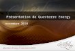 Présentation de Questerre Energy novembre 2010. 2 Overview Profil de Questerre Energy Phases du développement Le gaz naturel au Québec Gérance et protection
