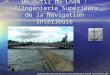 Un outil du Cnam : l'Ingénierie Supérieure de la Navigation Intérieure Réunion technique dinformation des Experts Fluviaux Recommandés par le CESAM –