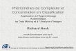 Phénomènes de Complexité et Concentration en Classification Richard Nock rnock@martinique.univ-ag.fr rnock Groupe de