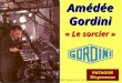 Amédée Gordini « Le sorcier » 5KNA Productions 2013