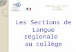 Apprendre loccitan/en occitan au collège Les Sections de Langue régionale Langue régionale au collège