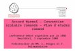 Accord HarmoS – Convention scolaire romande – Plan détudes romand Conférence-débat organisée par la SENS Neuchâtel, 3 septembre 2008 Présentation de MM