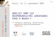 Paris, le 11 septembre 2007 FILIERE TEXTILE : A LHEURE DU REGLEMENT REACH 474651v1 QUELLES SONT LES RESPONSABILITES JURIDIQUES FACE A REACH ? Françoise