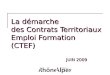 La démarche des Contrats Territoriaux Emploi Formation (CTEF) JUIN 2009