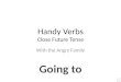 Handy Verbs Close Future Tense With the Angry Family Going to
