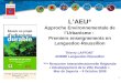 1 LAEU ® Approche Environnementale de lUrbanisme : Premiers enseignements en Languedoc-Roussillon Thierry LAFFONT ADEME Languedoc-Roussillon 3ème Rencontre