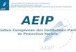 Association Européenne des Institutions Paritaires de Protection Sociale European Association of Paritarian Institutions of Social Protection Association