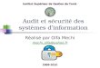 Audit et sécurité des systèmes dinformation Réalisé par Olfa Mechi mechi_olfa@yahoo.fr Institut Supérieur de Gestion de Tunis 2009-2010