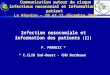 Infection nosocomiale et information des patients (II) P. PARNEIX * * C.CLIN Sud-Ouest - CHU Bordeaux Communication autour du risque infectieux nosocomial
