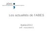 Les actualités de lABES #jabes2012 (wifi : enjoy/abes1)