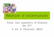 Réunion dorientation Pour les parents délèves de 2 nde 4 et 6 février 2014