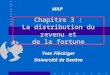 Chapitre 3 : La distribution du revenu et de la fortune Yves Flückiger Université de Genève MAP