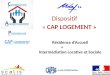 Résidence dAccueil + Intermédiation Locative et Sociale Dispositif « CAP LOGEMENT »