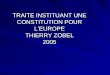TRAITE INSTITUANT UNE CONSTITUTION POUR LEUROPE THIERRY ZOBEL 2005