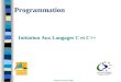 Programmation Initiation Aux Langages C et C++ Bruno Permanne 2006