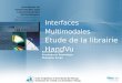 Interfaces Multimodales Etude de la librairie HandVu Barraud Sylvain Fracheboud Dominique Mulumba Serge