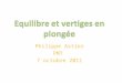 Philippe Astier PMT 7 octobre 2011. Les 3 fondamentaux en plongée La respiration La propulsion Léquilibre