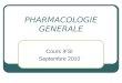 PHARMACOLOGIE GENERALE Cours IFSI Septembre 2010