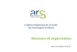 LAgence Régionale de la Santé de Champagne-Ardenne Missions et organisation Jean Christophe PAILLE