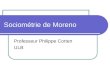 Sociométrie de Moreno Professeur Philippe Corten ULB