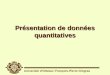 Univeristé dOttawa / François-Pierre Gingras Présentation de données quantitatives