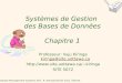 Database Management Systems 3ed, R. Ramakrishnan and J. Gehrke1 Systèmes de Gestion des Bases de Données Chapitre 1 Professeur: Iluju Kiringa kiringa@site.uottawa.ca