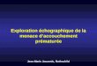 Exploration échographique de la menace daccouchement prématurée Jean-Marie Jouannic, Rothschild