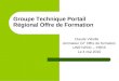 Groupe Technique Portail Régional Offre de Formation Claude Viéville Animateur GT Offre de formation UNR NPDC – PRES Le 4 mai 2010