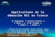 Applications de la démarche RAI en France JC Henrard, V Cerase-Feurra, C Moty, M de Stampa, I Vedel, J Ankri I Vedel, J Ankri * Centre de gérontologie