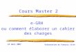 23 mars 2007 Présentation de François SILVA Cours Master 2 e-GRH ou comment élaborer un cahier des charges