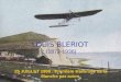LOUIS BLERIOT (1872-1936) 25 JUILLET 1909 : Première traversée de la Manche par avion