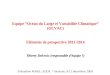 Equipe Océan du Large et Variabilité Climatique (OLVAC) Eléments de prospective 2011-2014 Thierry Delcroix (responsable déquipe ?) Évaluation AERES, LEGOS