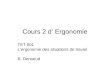 Cours 2 d Ergonomie TET 001 Lergonomie des situations de travail B. Denoeud