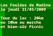 Les Foulées de Madine le jeudi 21/05/2009 Tour du lac : 20km ou 10km ou marche et bien-sûr Picnic