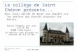 DP3 collège de Saint Chéron Année 2007/20081 Le collège de Saint Chéron présente... Nous avons décidé de mener une enquête sur les métiers que pouvait