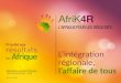 23 avril 2013 Mamadou Lamine N’Dongo Lead Results Adviser - AfDB L’intégration régionale, l’affaire de tous