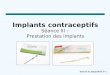Séance III, Diapositive n o 1 Implants contraceptifs Séance III : Prestation des implants