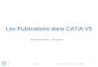 Les Publications dans CATIA V5 Marta Garcia Carnero – CAD services 6/2/2014 Document reference EDMS 13880431