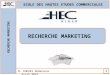 ECOLE DES HAUTES ETUDES COMMERCIALES RECHERCHE MARKETING M. KHERRI Abdenacer Avril 2014 1