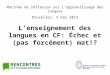 L’enseignement des langues en CF: Échec et (pas forcément) mat!? Matinée de réflexion sur l’apprentissage des langues Bruxelles, 5 mai 2012
