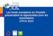Les fonds européens en Picardie : présentation et opportunités pour les associations CPCA 2012