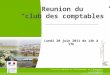 Reunion du “club des comptables”  Direction régionale de l'Environnement, de l'Aménagement et du Logement Poitou-Charentes