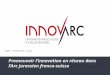 Www.innovarc.org.  Projet franco-suisse Interreg IV  Suite du projet Minnovarc (sept.2010 – août 2013)  Promotion de l’innovation dans les microtechniques