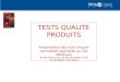 TESTS QUALITE PRODUITS Présentation des tests d’essai normalisés appliqués au Lits Médicaux NF EN 1970 (/A1), NF EN ISO 60601-2-38 NF EN 60601-2-52:2012