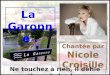 La Garonne. Chantée par Nicole Croisille Ne touchez à rien, il défile au rythme de la chanson