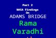 Part 2 (Nasa Findings) Setu Samudram Project Ramavaradhi Adams Bridge