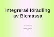 CHP - Integrerad förädling av Biomassa SE Ulf-Peter Granö 2010