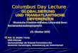 Columbus Day Lecture GLOBALSIERUNG UND TRANSATLANTISCHE DIFFERENZEN Rheinische Friedrich-Wilhelms-Universität Bonn Nordamerikastudienprogramm 23. Oktober